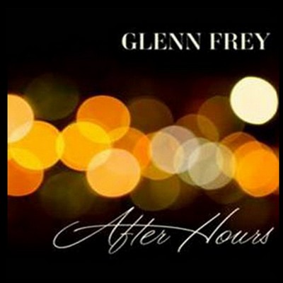 Glenn Frey. After Hours. Deluxe Edition
