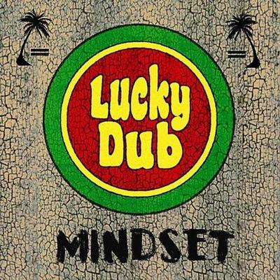 Lucky Dub. Mindset