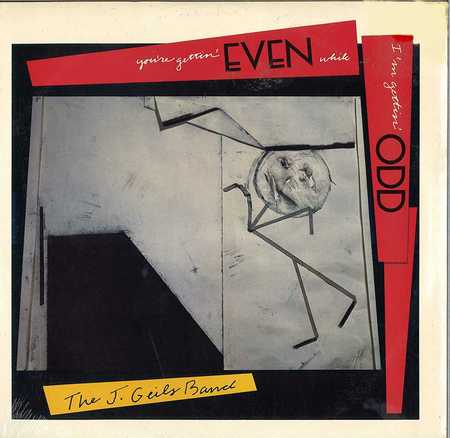 The J. Geils Band - You're Gettin' Even While I'm Gettin' Odd (1984)