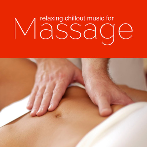 Relaxing Music for Massage: Relax Chill Out Music for Relaxation Massage