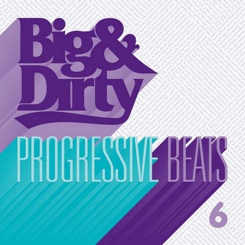 скачать Big & Dirty Progressive Beats 6 (2011)