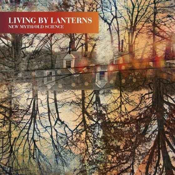 скачать Living by Lanterns. New Myth/Old Science (2012)