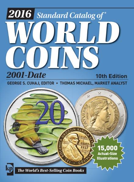 2016 Standard Catalog of World Coins. 2001-Date (10th Edition)