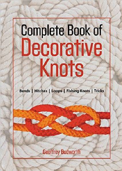 Complete Book of Decorative Knots