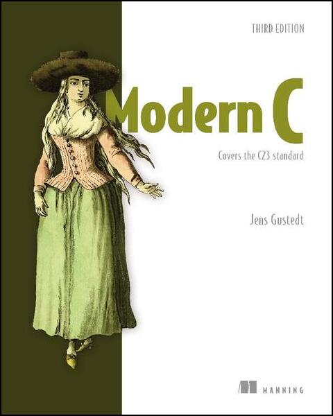Jens Gustedt. Modern C, Third Edition. Covers the C23 standard